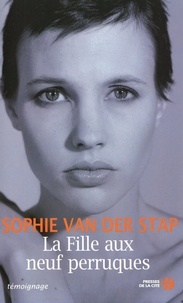 Sophie Van der Stap - La Fille aux neuf perruques.