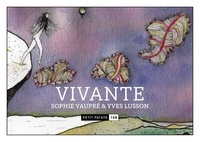 Sophie Vaupré et Yves Lusson - Vivante.