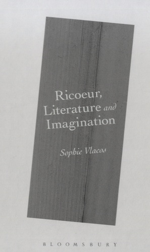 Sophie Vlacos - Ricoeur, Literature and Imagination.