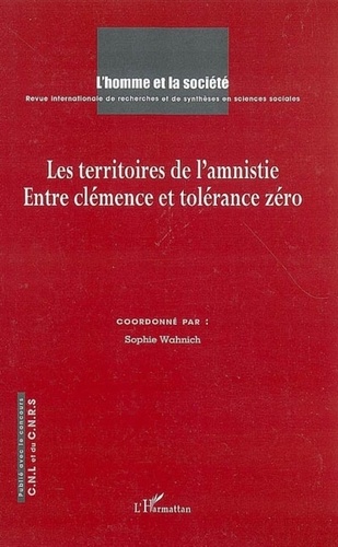 Sophie Wahnich - L'Homme et la Société N° 159 - 2006/1 : Les territoires de l'amnistie - Entre clémence et tolérance zéro.