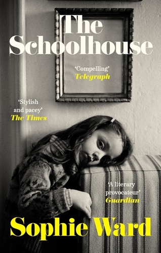 The Schoolhouse. 'Stylish, pacy and genuinely frightening' The Times