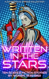  Sophie Wenzel Ellis et  Andre Norton - Written in the Stars - Early Science Fiction by Women, #2.