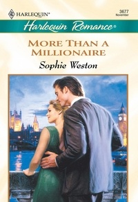 Sophie Weston - More Than A Millionaire.