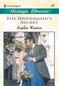 Sophie Weston - The Bridesmaid's Secret.