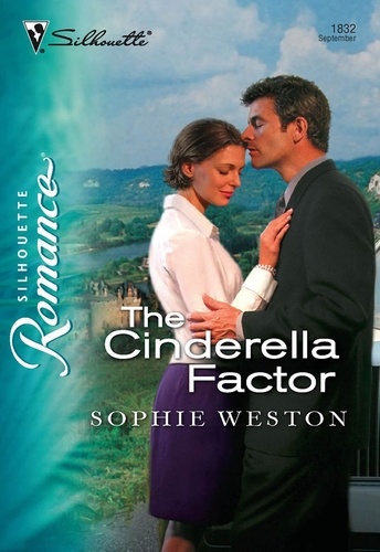 Sophie Weston - The Cinderella Factor.