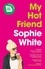 My Hot Friend. A funny and heartfelt novel about friendship from the bestselling author
