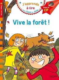 Sophie Zeegers et Thérèse Bonté - J'apprends à lire avec Sami et Julie  : Vive la forêt ! - Niveau 1, début de CP.