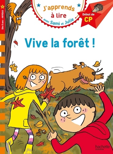 J'apprends à lire avec Sami et Julie  Vive la forêt !. Niveau 1, début de CP
