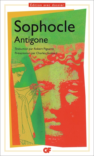  Sophocle - Antigone - Edition avec dossier.