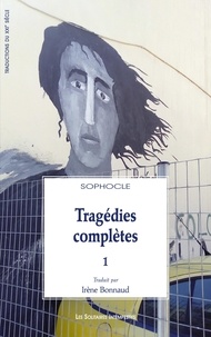  Sophocle - Tragédies complètes - Tome 1.