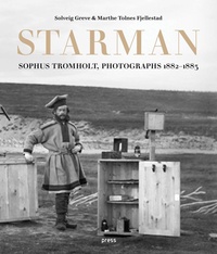 Sophus Tromholt - Starman - Photographs 1882-1883.