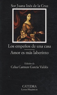  Sor Juana Ines De La Cruz - Los empeños de una casa, Amor es mas laberinto.