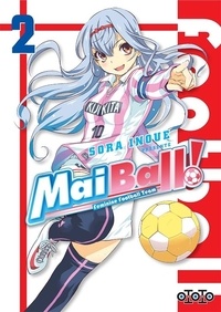 Sora Inoue - Mai Ball ! Feminine Football Team Tome 2 : .
