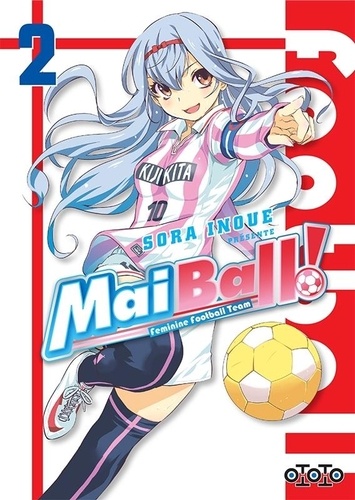 Mai Ball ! Feminine Football Team Tome 2