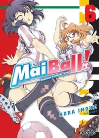 Mai Ball ! Feminine Football Team Tome 6