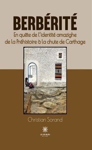 Livres en anglais à télécharger gratuitement en pdf Berbérité  - En quête de l'identité amazighe de la Préhistoire à la chute de Carthage 9791037789198