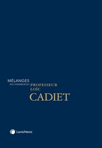 Soraya Amrani Mekki et Pascal Ancel - Mélanges en l'honneur du Professeur Loïc Cadiet.