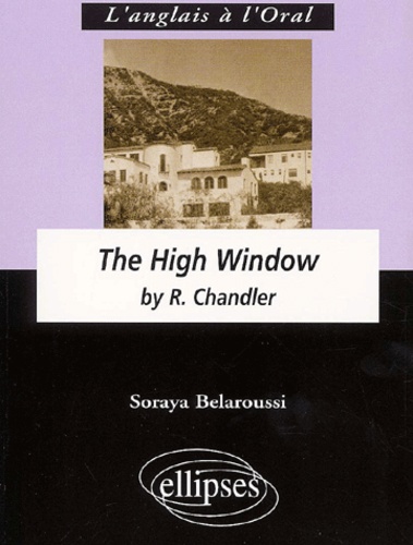 Soraya Belaroussi - The High Window By Raymond Chandler.