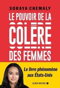 Hélène Collon et Soraya Chemaly - Le Pouvoir de la colère des femmes.