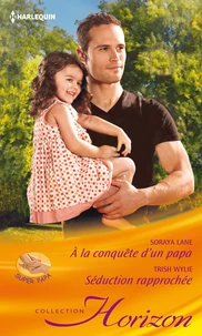 A la conquête d'un papa - Séduction rapprochée