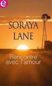 Soraya Lane - Rencontre avec l'amour.