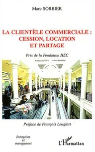 La clientèle commerciale: cession, location et partage