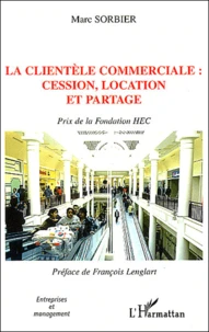 La clientèle commerciale: cession, location et partage