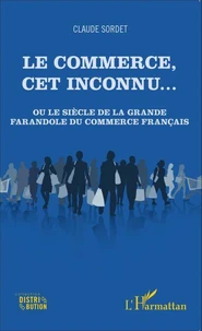 Le commerce, cet inconnu...