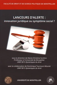Lanceurs d'alerte : innovation juridique ou symptôme social ?