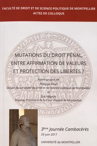 Mutation du droit pénal, entre affirmation de valeurs et protection des libertés ?