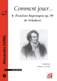 Comment jouer... le Troisième Impromptu op. 90 de Schubert