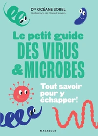 Le petit guide des virus et microbes