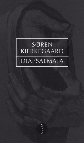Sören Kierkegaard - Diapsalmata.