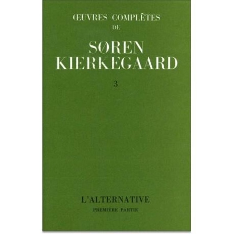 Sören Kierkegaard - Oeuvres complètes - Tome 3.