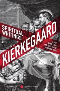 Sören Kierkegaard et George Pattison - Spiritual Writings - A New Translation and Selection.
