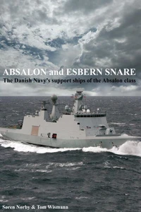 Absalon And Esbern Snare. The Danish Navy’s Support Ships Of The Absalon Class