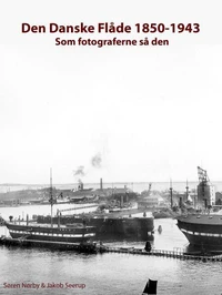 Den Danske Flåde 1850-1943 – som fotograferne så den
