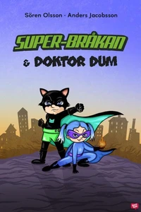 Super-Bråkan och doktor Dum