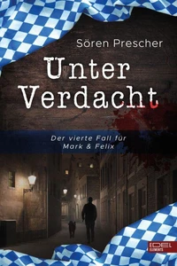 Unter Verdacht - Der vierte Fall für Mark &amp; Felix