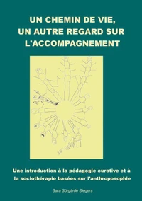 Un chemin de vie, un autre regard sur l'accompagnement.