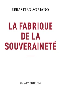 La fabrique de la souveraineté