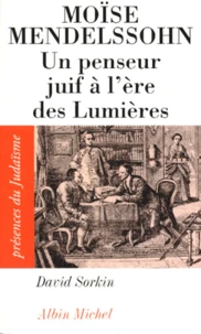 Moise Mendelssohn. Un Penseur Juif A L'Ere Des Lumieres