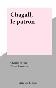 Chagall, le patron