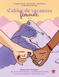  Sorocité - Cahier de vacances féministe N° 3 - Déplacez les montagnes !.