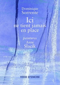 Ici ne tient jamais en place