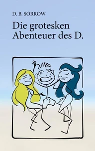 Die grotesken Abenteuer des D.