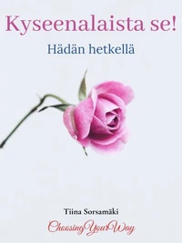 Kyseenalaista se! Hädän hetkellä