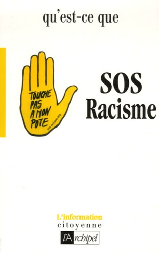  SOS Racisme - Qu'est-ce que SOS Racisme ?.