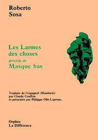Les Larmes des choses précédé de Masque bas