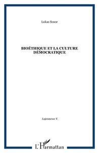BIOETHIQUE & CULTURE DEMOCRATIQUE